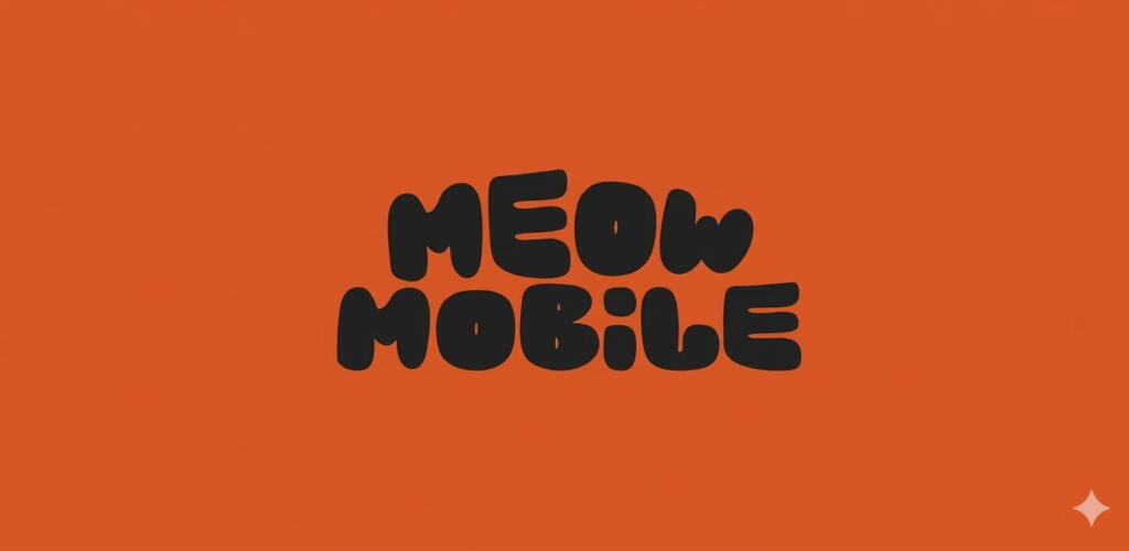 Meow Mobile - Register & Complete first month purchase